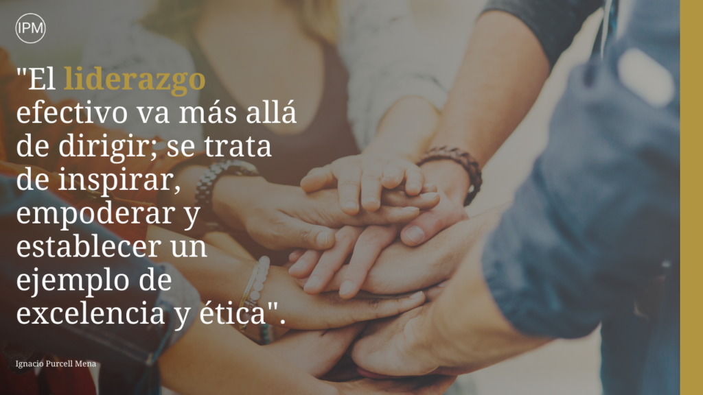Liderazgo y ejemplo Pilares de la cultura empresarial Ignacio Purcell Mena