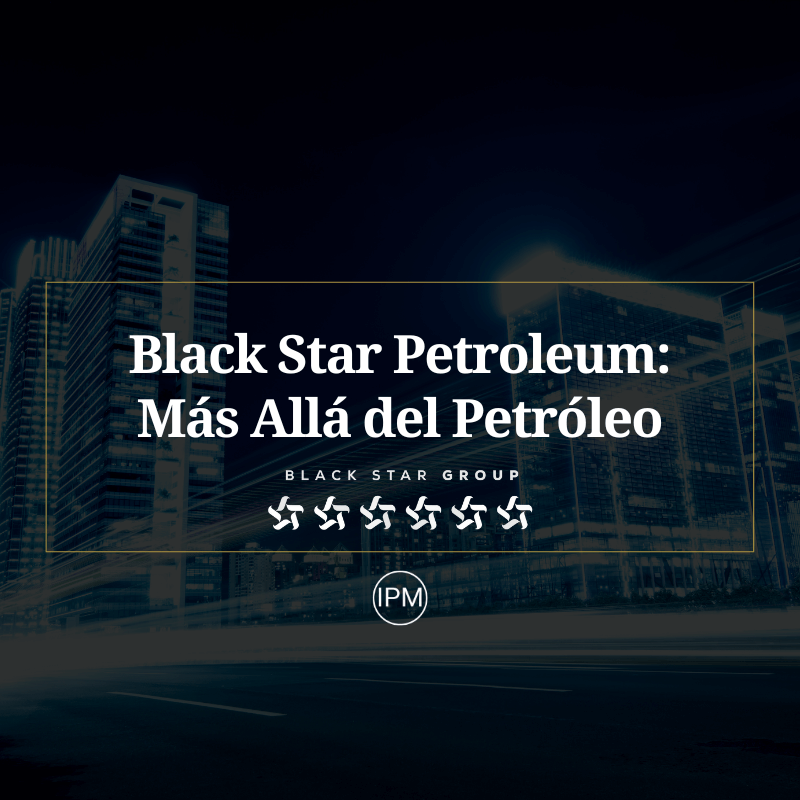 Black Star Petroleum: Más Allá del Petróleo Ignacio Purcell Mena