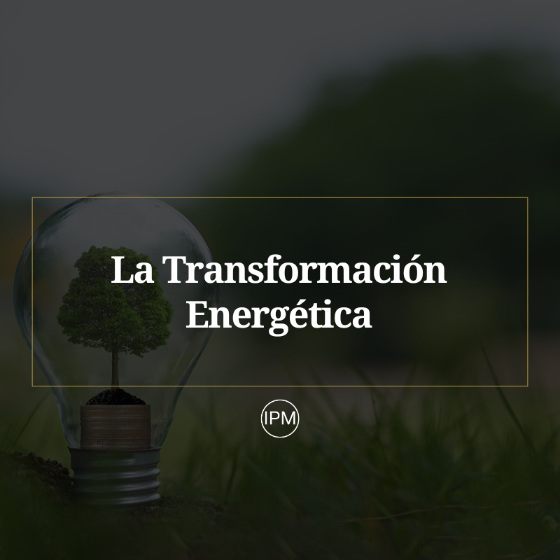 La Transformación Energética con Ignacio Purcell Mena