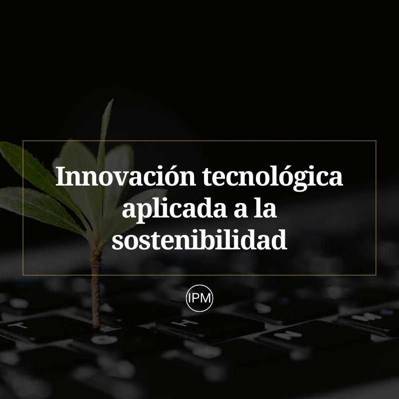 Innovación tecnológica aplicada a la sostenibilidad Ignacio Purcell Mena