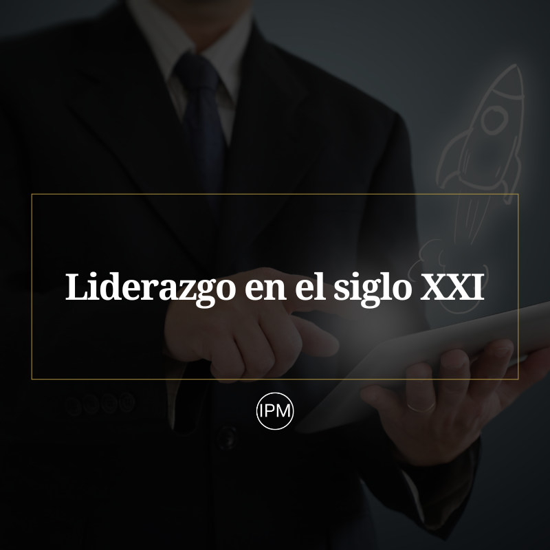Liderazgo en el siglo XXI Ignacio Purcell Mena