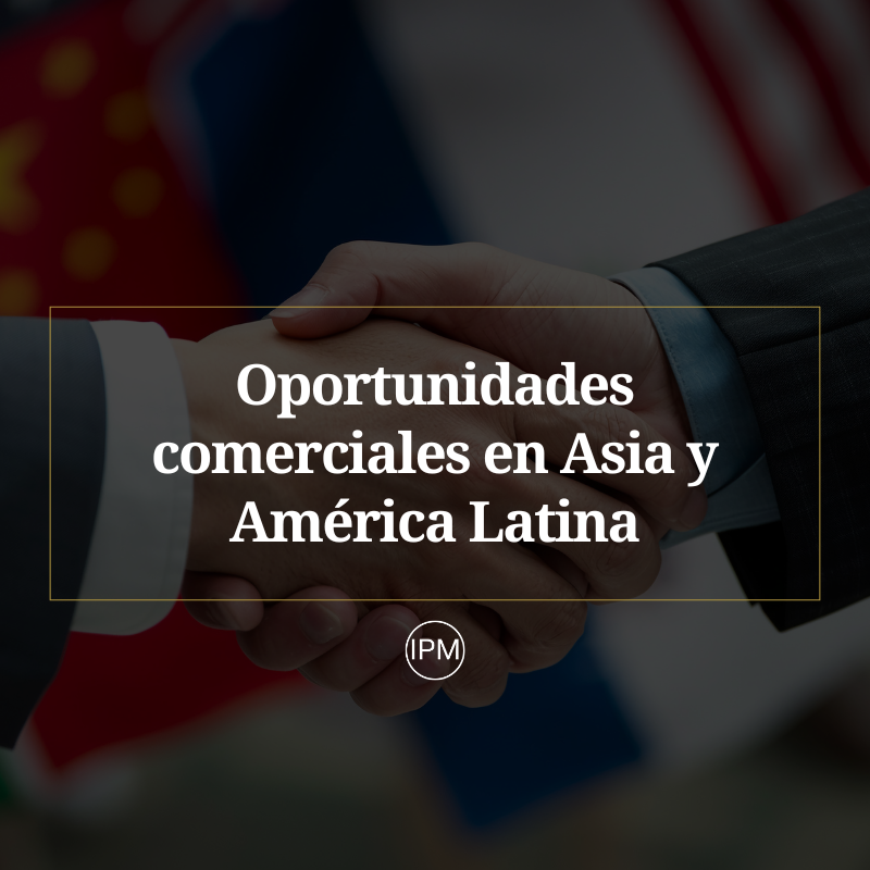 Oportunidades comerciales en Asia y América Latina Ignacio Purcell Mena